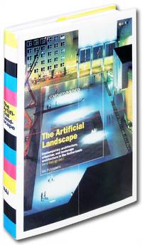 The Artificial Landscape. Contemporary architecture, urbanism, and landscape architecture in the Netherlands