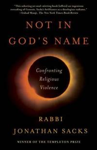 Not in God's Name : Confronting Religious Violence