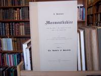 A History of Monmouthshire from the coming of the Normans into Wales down to the present Time. COMPLETE SET IN TWELVE PARTS. de Bradney, Sir Joseph - 1904