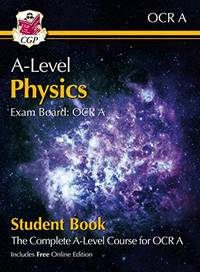 A-Level Physics for OCR A: Year 1 & 2 Student Book with Online Edition: course companion for...