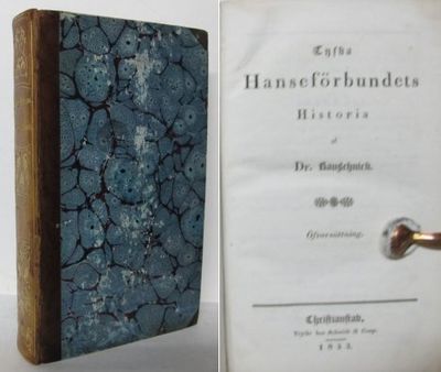 Tyska Hanseförbundets Historia af Dr. Kauschnick.…