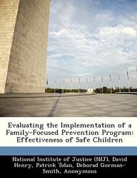Evaluating the Implementation of a Family-Focused Prevention Program: Effectiveness of Safe Children