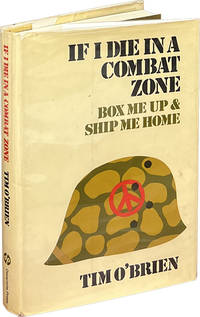 If I Die in a Combat Zone Box Me Up & Ship Me Home