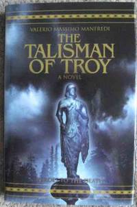 The Talisman of Troy (Signed) by Valerio Massimo Manfredi - Signed First Edition - from Books-and-records.com, IOBA (SKU: 3487)