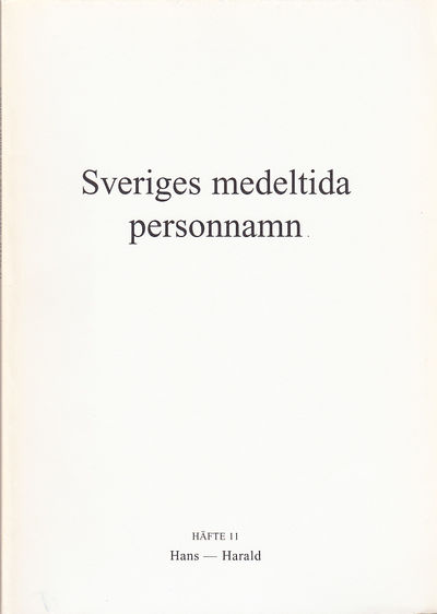 Sveriges medeltida personnamn. Häfte 11.…