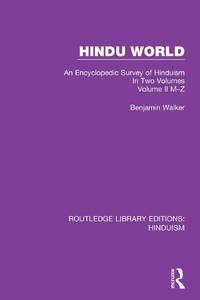 Hindu World: An Encyclopedic Survey of Hinduism. In Two Volumes. Volume II M-Z