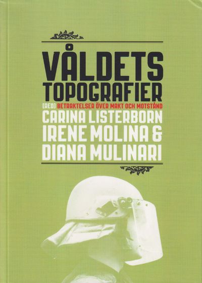 Våldets topografier. Betraktelser över makt och…