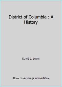 District of Columbia : A History