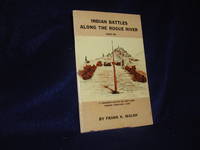 Indian Battles Along the Rogue River 1855-56 by Walsh, Frank K - 1972