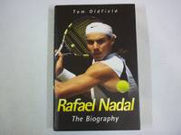 Rafael Nadal: The Biography