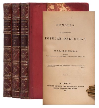 Memoirs of Extraordinary Popular Delusions (in 3 vols.)