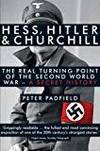 HESS, HITLER AND CHURCHILL: THE REAL TURNING POINT OF THE SECOND WORLD WAR - A SECRET HISTORY [PAPERBACK] [JAN 01, 2012] PETER PADFIELD by PETER PADFIELD - 2001