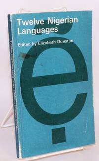 Twelve Nigerian languages de Dunstan, Elizabeth, editor - 1969