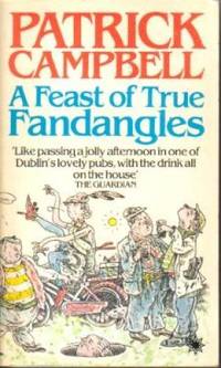 A Feast of True Fandangles by Patrick Campbell - Paperback - First Edition - 1980 - from N & A Smiles (SKU: 15565)
