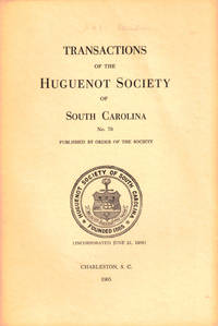 Transactions of the Huguenot Society of South Carolina Number 70