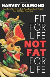 Fit for Life, Not Fat for Life