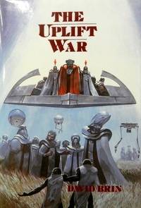 The Uplift War. by Brin, David - 1987.