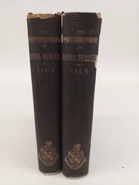 THE PRIVATE CORRESPONDENCE OF DANIEL WEBSTER [2 VOLUMES]