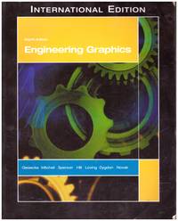 ENGINEERING GRAPHICS by GIESECKE, FREDERICK E.; MITCHELL, SPENCER, HILL, LOVING,  DYGDON. NOVAK - 2004