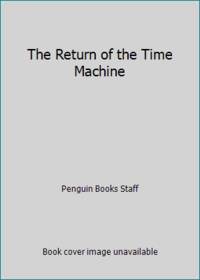 The Return of the Time Machine by Penguin Books Staff - 1982