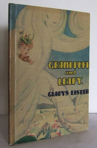Grandpuff and Leafy by Gladys LISTER
- Hardcover
- No Date (1942)
- from Mad Hatter Books (SKU: 16K204)