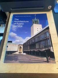 The Architecture of Public Service (Twentieth Century Architecture 13)
