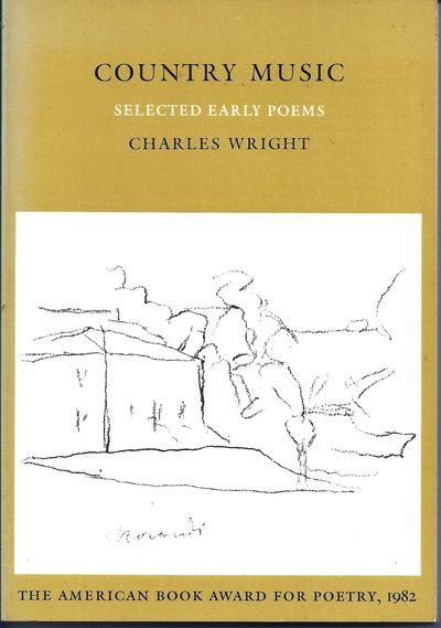 COUNTRY MUSIC. SELECTED EARLY POEMS