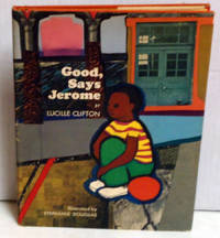 Good, Says Jerome by Clifton, Lucille - 1973