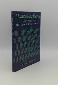 HARMONIOUS ALLIANCE A History of the Performing Right Society