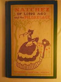 cover of Natchez of Long Ago and the Pilgrimage