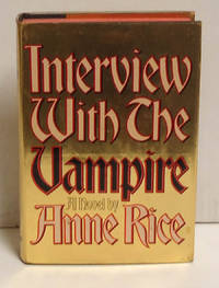 Interview with the Vampire by Anne Rice - 1st Edition - 1976 - from citynightsbooks (SKU: 2333)