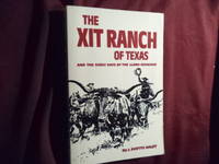 The XIT Ranch of Texas and the Early Days of The Llano Estacado.