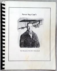 Never Say Can't:  The Memoirs of Orville E. Dickerhoof