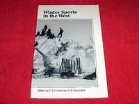 Winter Sports in the West by Corbet, Elise A. [Editor]; Rasporich, Anthony W. [Editor] - 1991