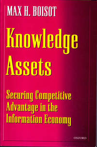 Knowledge Assets: Securing Competitive Advantage in the Information Economy