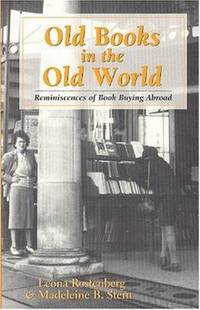 Old Books in the Old World : Reminiscences of Book Buying Abroad