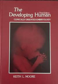 Developing Human: Clinically Oriented Embryology