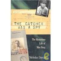 image of The Catcher Was a Spy: The Mysterious Life of Moe Berg