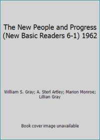 The New People and Progress (New Basic Readers 6-1) 1962