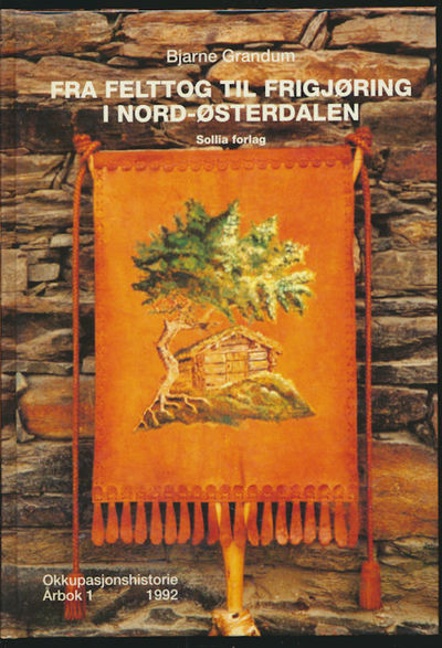 Fra felttog til frigjøring i Nord-Østerdalen. Et…