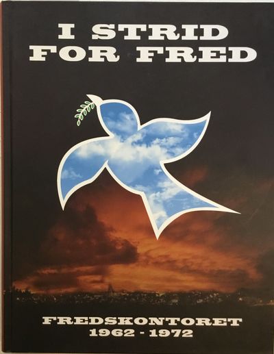 I strid for fred. Fredskontoret 1962-1972