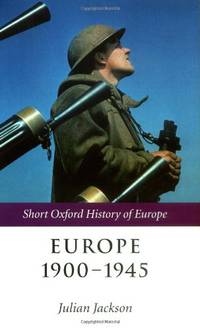 Europe 1900-1945 (Short Oxford History of Europe)