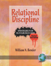 Relational Discipline: Strategies for In-your-face Kids