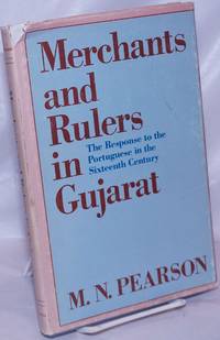 image of Merchants and rulers in Gujarat. The response to the Portuguese in the sixteenth century