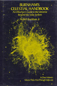 Burnham's Celestial Handbook Vol. 3 Pavo Through Vulpecula: An Observer's Guide to the Universe...