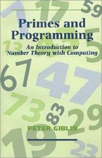 Primes and Programming : Computers and Number Theory