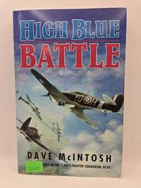 High Blue Battle: The War Diary of No. 1 (401) Fighter Squadron, RCAF
