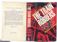 cover of The Train Robbers -by Ex-Detective Superintendent Malcolm Fewtrell, Former Head of BUCKS CID in Charge of Investigating the Great Train Robbery ( Ronnie Biggs; Bruce Reynolds; Ronald Edwards; Charles Wilson; Roy James; Brian Field; Gordon Goody; et al)