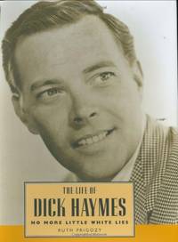 The Life of Dick Haymes: No More Little White Lies (Hollywood Legends)