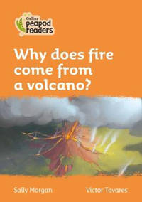 Level 4 – Why does fire come from a volcano? (Collins Peapod Readers)